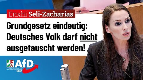 Das deutsche Volk darf nicht ausgetauscht werden, sagt das Grundgesetz! – Enxhi Seli-Zacharias (AfD)