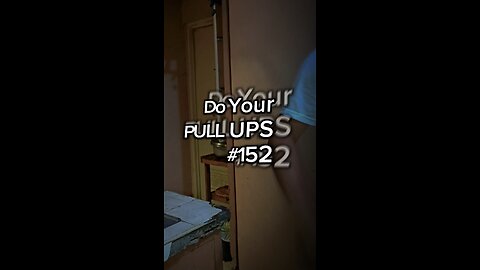 Do Your PULL UPS #152