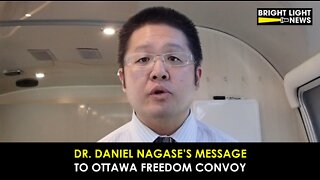 Dr. Daniel Nagase's Message to Ottawa Freedom Convoy Truckers