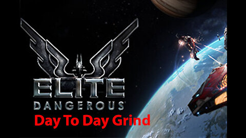 Elite Dangerous: Day To Day Grind - Dav's Hope - Raw Mats - Bounty Hunting - [00123]