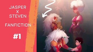 Steven Universe | Fanfiction | Jasper x Steven | Chapter 1