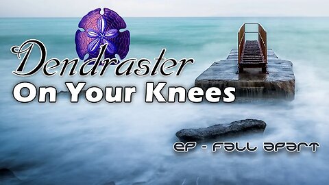 DENDRASTER - On Your Knees (official audio)