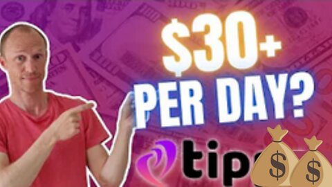 Tippp Review – $30+ Per Day