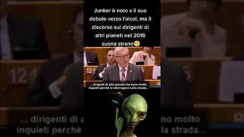 Lo strano discorso di Junker sui dirigenti di altri pianeti #ufo