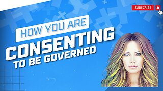 How You Are Consenting To Be Governed