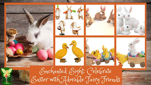 Teelie's Fairy Garden | Enchanted Eight: Celebrate Easter with Adorable Fairy Friends