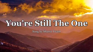 Shania Twain - You're still the one (Lyrics)