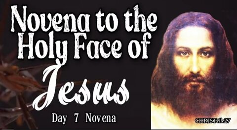 NOVENA TO THE HOLY FACE OF JESUS : Day 7