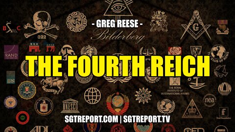 THE FOURTH REICH - IT'S HAPPENING -- GREG REESE