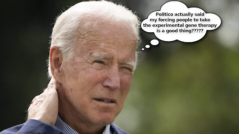 Politico Pushes Biden’s Vaccine Mandates and His Forcing People to Take the Jab is a Good Thing