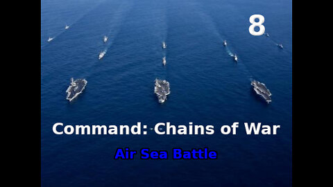 Command: Chains of War Air Sea Battle walkthrough pt. 08/12