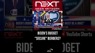 Biden's Budget "Secure" Borders? #shorts