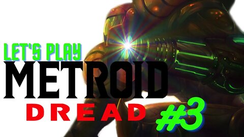 Let's Play - Metroid Dread Part 3 | The Phantom Cloak!