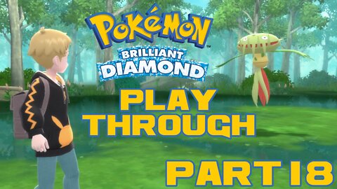Pokémon Brilliant Diamond - Part 18 - Nintendo Switch Playthrough 😎Benjamillion