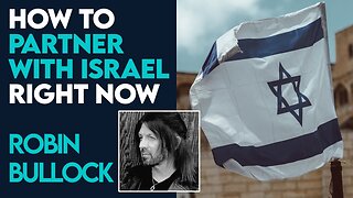 Robin Bullock: How To Partner With and Help Israel Right Now! | Oct 9 2023
