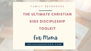 Christians Kids Discipleship Toolkit for Moms