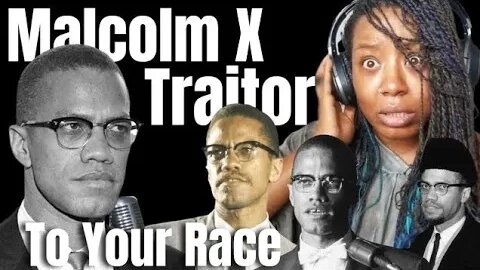 Malcolm X - Traitor To Your Race - { Reaction } - Malcolm X - Malcolm X Reaction - REPOST