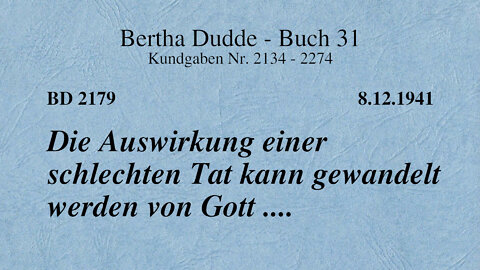 BD 2179 - DIE AUSWIRKUNG EINER SCHLECHTEN TAT KANN GEWANDELT WERDEN VON GOTT ....