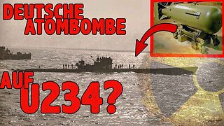 U234 Hitlers letztes U-Boot und die deutsche Atombombe der US-Amerikaner