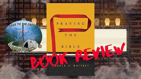 Book Review - Praying The Bible By Donald S. Whitney