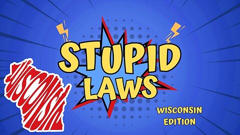 You Won't Believe The Dumb Laws Still In Effect In Wisconsin!