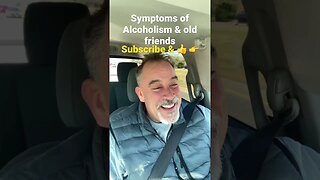 Erratic behavior, symptoms of alcoholism and old friends #Sobriety #Recovery #DrunkStories #GetSober