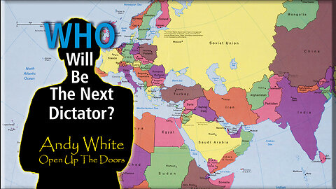 Andy White: WHO Will Be The Next Dictator?”
