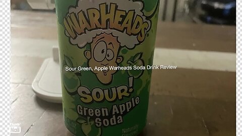 Green apple, sour warhead soda drink review.