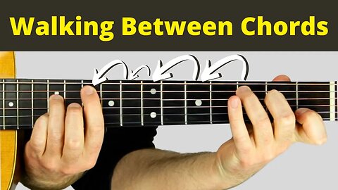 Walking between chords on guitar (for songwriting & arranging)