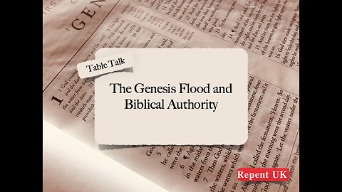 The Genesis Flood and Biblical Authority