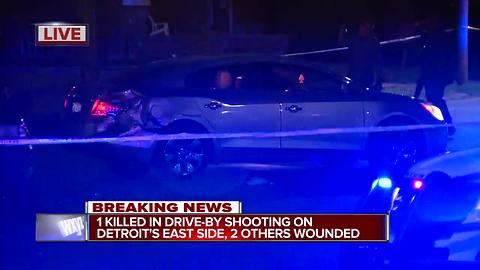 1 killed, 2 wounded in drive-by shooting on Detroit's east side