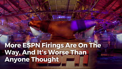 More ESPN Firings Are On The Way, And It's Worse Than Anyone Thought