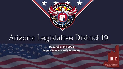 AZLD19 Republicans Monthly Meeting 12/09/2023: Hosted at the Green Valley Location