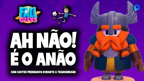 Fall Guys - Ah não! É o anão / Domingão com Chutes Premiados na live. Participe!