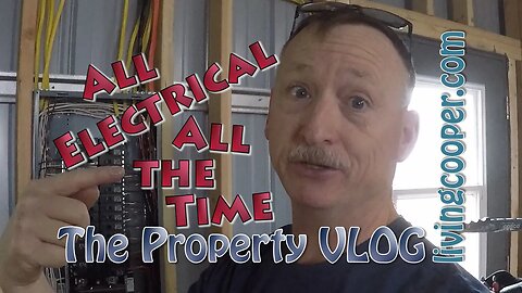 Living Cooper - Property VLOG - All Electrical All the Time