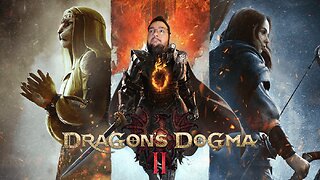 Saturday Chaturday!! Let's Play Some Dragons Dogma 2, and SLAY Some Dragons!!