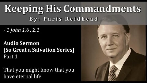 Keeping His Commandments - Paris Reidhead