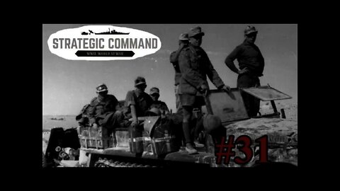 Strategic Command WWII: World At War 31 Desert Advances!
