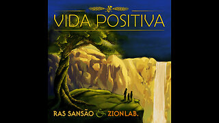 ZionLab & Ras Sansão - Vida Positiva