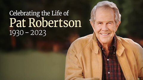 Family, Friends and World Leaders Celebrate the Life of Pat Robertson 6/20/2023