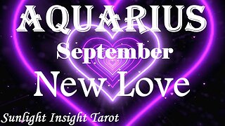 Aquarius *A Magical Couple, Your Wish Manifested, Yes You Deserve It* September 2023 New Love