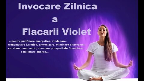 PROTOCOLUL FLACARII VIOLET- ZIUA 61 #meditatie #rugaciune #flacaraviolet