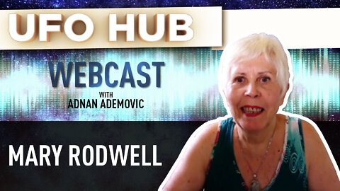 The New Human, Alien Hybrids, E.T. Contact and More | Mary Rodwell | UFO HUB Webcast #8