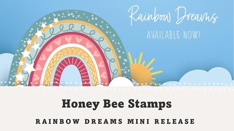 Honey Bee Stamps | Rainbow Dreams Mini Release