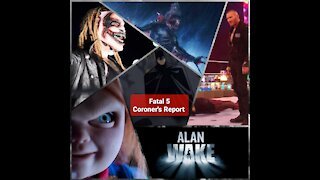 Fatal 5 Coroner's Report - Entertainment News for the Week of 4/5/2021