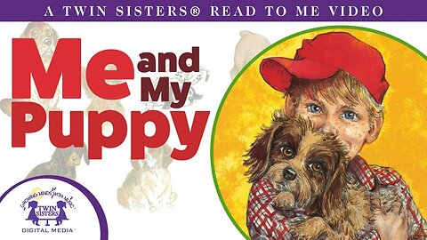 Me and My Puppy - A Twin Sisters®️ Read To Me Video