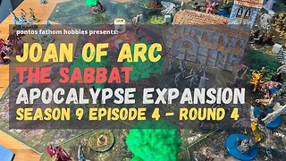 Joan of Arc S9E4 - Season 9 Episode 4 - The Sabbat - Apocalypse Expansion Set - Round 4