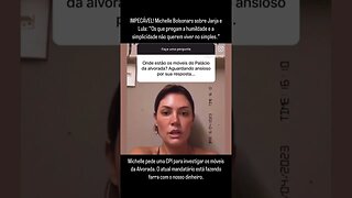 Michelle Bolsonaro pede uma CPI para investigar os móveis da Alvorada