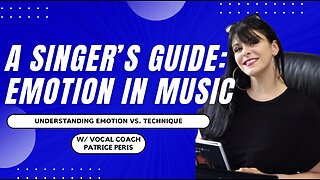 A Singer's Guide To Emotion in Music