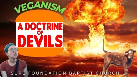 Veganism, A Doctrine Of Devils | SFBCUK